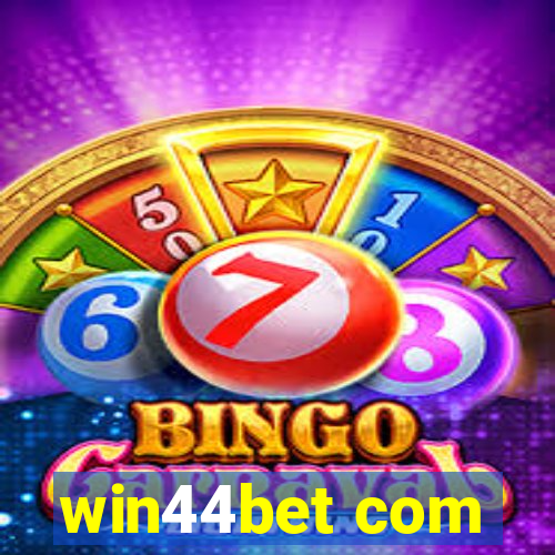 win44bet com